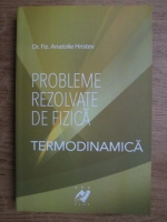Anatolie Hristev - Probleme rezolvate de fizica. Termodinamica