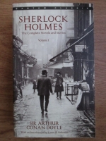 Arthur Conan Doyle - Sherlock Holmes. The complete novels an stories (volumul 1)