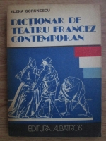 Anticariat: Elena Gorunescu - Dictionar de teatru francez contemporan