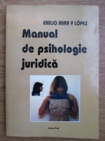 Emilio Mira Y Lopez - Manual de psihologie juridica