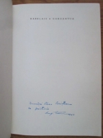 Francois Rabelais - Viata nemaipomenita a marelui Gargantua tatal lui Pantagruel (cu autograful lui Eugen Taru)