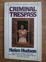 Helen Hudson - Criminal trespass
