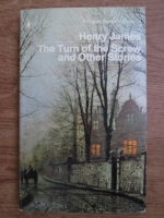 Henry James - The turn of the screw and other stories