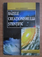 Ioan Strainescu - Bazele creationismului stiintific