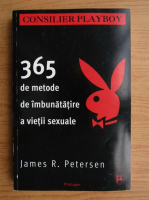 Anticariat: James R. Petersen - 365 de metode de imbunatatire a vietii sexuale