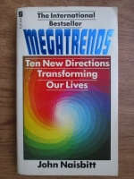 John Naisbitt - Megatrends. Ten new directions. Transforming our lives