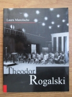 Laura Manolache - Theodor Rogalski