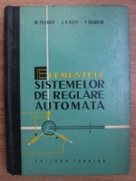 M. Pelegrin, J. G. Gille, P. Decaulne - Elementele sistemelor de reglare automata
