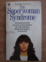 Marjorie Hansen Shaevitz - The superwoman syndrome