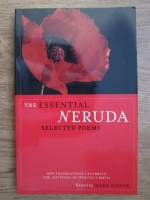 Mark Eisner - The essential Neruda. Selected poems