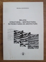Mihaela Georgescu - Relatia structural-nestructural in proiectarea de arhitectura