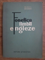 Mihail Bogdan - Fonetica limbii engleze