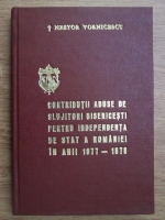 Nestor Vornicescu - Contributii aduse de slujitori bisericesti pentru independenta de stat a Romaniei in anii 1877-1878