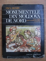 Paul Henry - Monumentele din Moldova de Nord