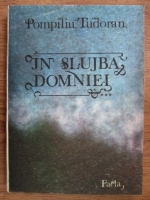 Anticariat: Pompiliu Tudoran - In slujba domniei (volumul 3)