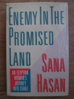 Sana Hasan - Enemy in the promised land. An egyptian woman s journey into Israel