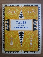 Tales of he amber sea. Fairy tales of the peoples of Estonia, Latvia and Lithuania