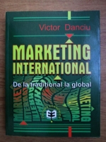 Victor Danciu - Marketing international de la traditional la global