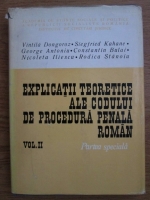 Vintila Dongoroz - Explicatii teoretice ale codului de procedura penala roman. Partea speciala (volumul 2)