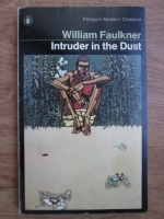 William Faulkner - Intruder in the dust
