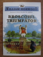 Anticariat: William Horwood - Broscoiul triumfator