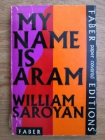 William Saroyan - My name is Aram