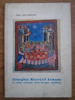Zareh Baronian - Liturghia Bisericii Armene in cadrul liturghiilor celorlalte rituri liturgice rasaritene. Studiu comparativ
