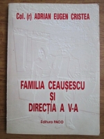 Adrian Eugen Cristea - Familia Ceausescu si directia a V-a