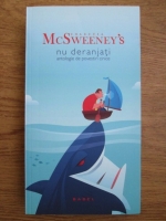 Colectia  McSweeney s, nu deranjati, antologie de povestiri cinice