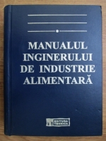 Constantin Banu - Manualul inginerului de industrie alimentara (volumul 1)