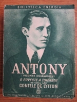 Contele de Lytton - Antony viconte de Knebwort, o poveste a tineretii