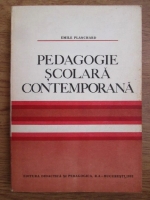 Emile Planchard - Pedagogie scolara contemporana