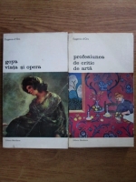 Anticariat: Eugenio D Ors - Goya, viata si opera. Profesiunea si critic de arta (2 volume)