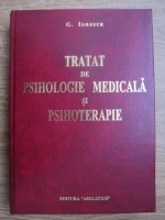 G. Ionescu - Tratat de psihologie medicala si psihoterapie