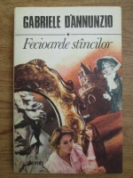 Anticariat: Gabriele D Annunzio - Fecioarele stancilor