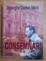 Gheorghe Gaston Martin - Consemnari