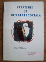 Gilles Ferreol - Cetatenie si integrare sociala