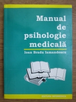 Ioan Bradu Iamandescu - Manual de psihologie medicala