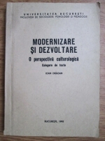 Ioan Dragan - Modernizare si dezvoltare. O perspectiva culturologica