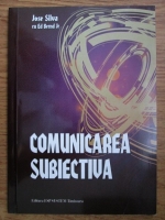 Jose Silva, Ed Bernd Jr. - Comunicarea subiectiva