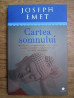 Anticariat: Joseph Emet - Cartea somnului. Programul de meditatie constienta pentru imbunatatirea somului in sapte saptamani