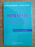 Marius Negomireanu, Claudia Telescu - Homeopatie. Introducere in teoria si practica homeopatiei clasice