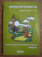 Matematica distractiva pentru clasele V-VIII. Concursul European de matematica aplicata Cangurul