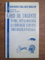 Mircea Beuran - Ghid de urgente in orl, oftalmologie si chirurgie cervico-orl-maxilo-faciala