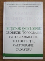 Mircea Neamtu, Eugen Ulea - Dictionar enciclopedic de geodezie, topografie, fotogrammetrie-teledetectie, cartografie si cadasru