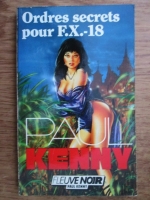 Paul Kenny - Ordres secrets pour F.X. 18