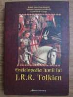 Robert Lazu - Enciclopedia lumii lui J.J.R. Tolkien