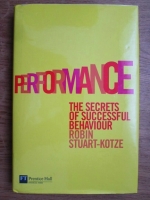 Robin Stuart Kotze - Performance. The secrets of successful behaviour