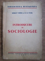 Serban Voinea, Henri H. Stahl - Introducere in sociologie