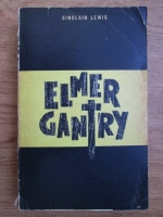 Anticariat: Sinclair Lewis - Elmer Gantry
